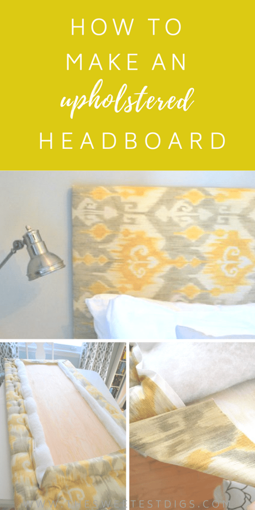 The Easy Way To Make An Upholstered DIY Headboard - THE SWEETEST DIGS
