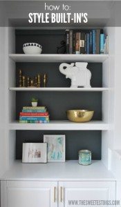 How To Style Built In Shelves - THE SWEETEST DIGS