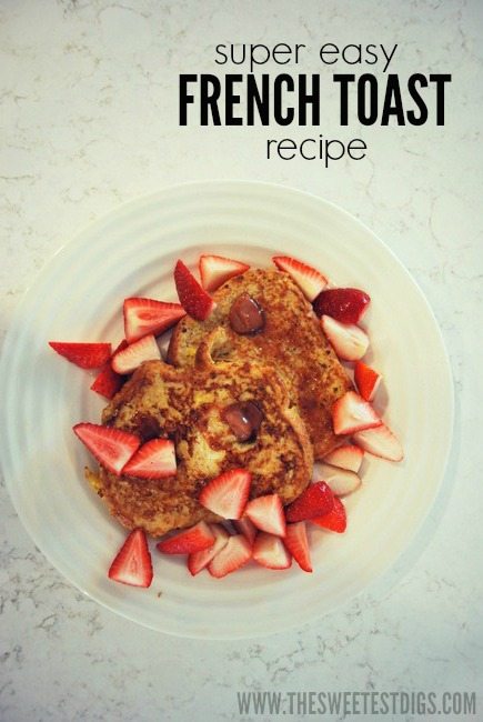 super easy cinnamon french toast recipe- via the sweetest digs