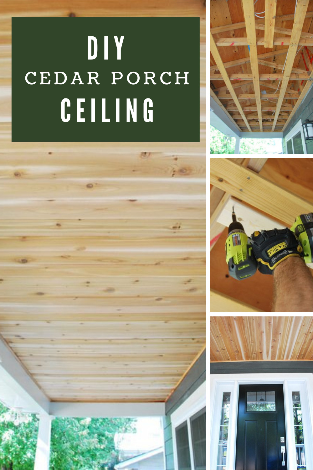 How To Build A Cedar Porch Ceiling THE SWEETEST DIGS