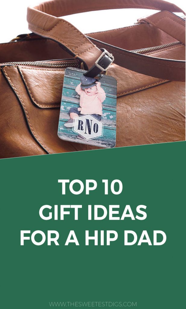 The 10 Best Father's Day Gifts for a Hip Dad THE SWEETEST DIGS
